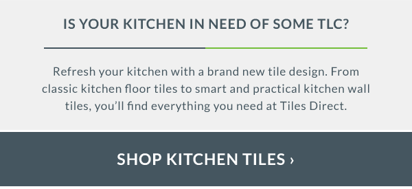 Is your kitchen in need of some TLC?  Refresh your kitchen with a brand new tile design. From classic kitchen floor tiles to smart and practical kitchen wall tiles, youll find everything you need at Tiles Direct.